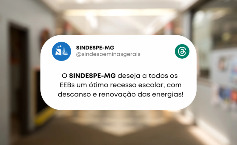 O SINDESPE-MG deseja a todos os EEBs um ótimo recesso escolar!